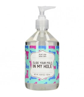 LUBRICANTE ANAL - SLIDE YOUR POLE IN MY HOLE - 500 ML