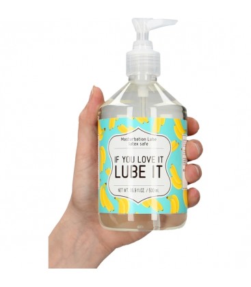 MASTURBATION LUBE IF YOU LOVE IT LUBE IT LUBRICANTE 500 ML