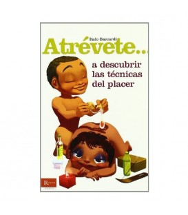 ATREVETE... A DESCUBRIR LAS TECNICAS DEL PLACER