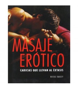 MASAJE EROTICO: CARICIAS QUE LLEVAN AL EXTASIS