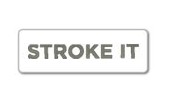 STROKE IT