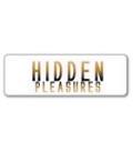 HIDDEN PLEASURES