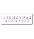 SIGNATURE STROKERS