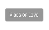 VIBES OF LOVE