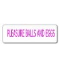 PLEASURE BALLS AND EGGS