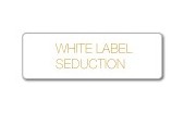 WHITE LABEL SEDUCTION