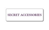 SECRET ACCESSORIES